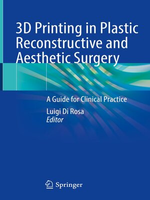 cover image of 3D Printing in Plastic Reconstructive and Aesthetic Surgery